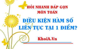 Điều kiện hàm số liên tục tại 1 điểm? Cách tìm hàm số liên tục tại 1 điểm bài tập ví dụ
